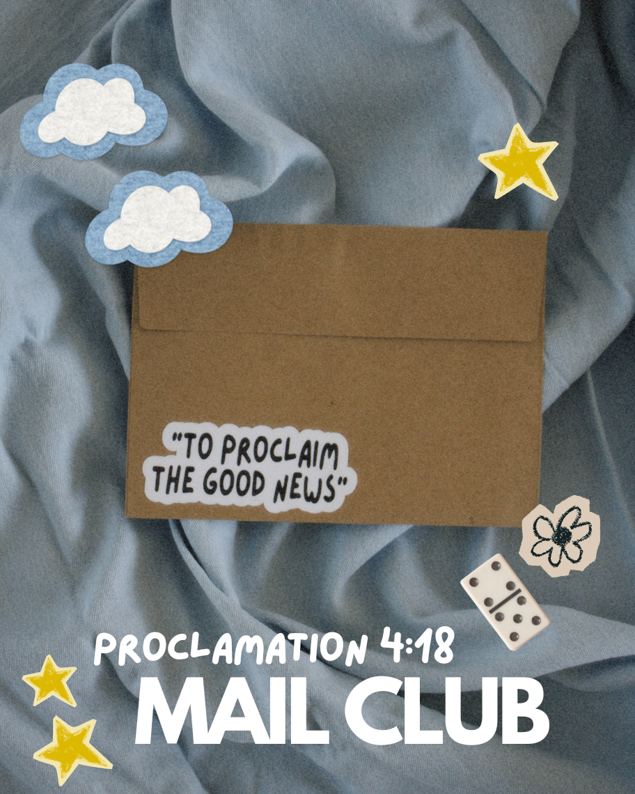 PROCLAMATION 4:18 MAIL CLUB
